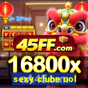 sexy clube uol
